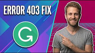 Grammarly Error 403 (Easy Fix Guide)
