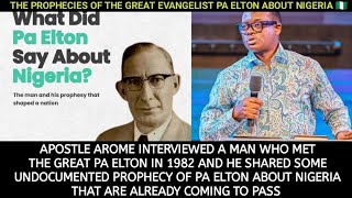 THE UNDOCUMENTED PROPHECIES OF PA ELTON ABOUT NIGERIA THAT IS ALREADY COMING TO PASS-APS AROME OSAYI