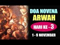 DOA NOVENA ARWAH HARI KE-3 bagi Jiwa-jiwa di Api Penyucian | Doa Katolik | Doa Arwah