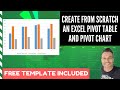 Create from Scratch an Excel Pivot Table and Pivot Chart