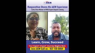 Ranganathan Shares His iiiEM Experience | Lucky Draw Winner of Free Export-Import Training 🎉