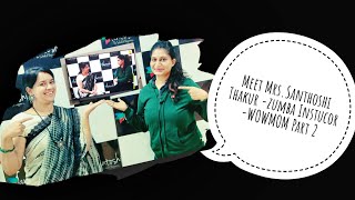 Meet the Most Energetic \u0026 Inspiring Lady Mrs.Santhoshi Thakur || zin || WOWMOM