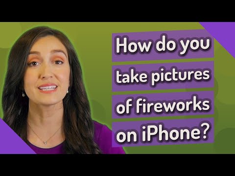 How do you take pictures of fireworks on iPhone?