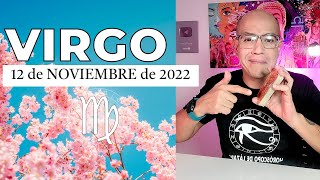 VIRGO | Horóscopo de hoy 12 de Noviembre 2022 | Todo por un bien mayor virgo