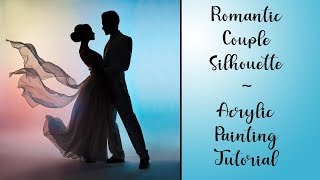 Romantic Couple Silhouette Acrylic Painting LIVE Tutorial