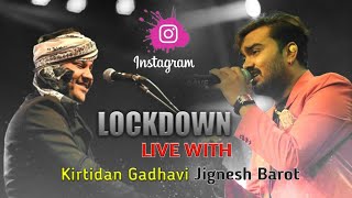 KIRTIDAN GADHVI AND JIGNESH KAVIRAJ NI JUGALBANDHI | LIVE INSTAGRAM | FULL | HD | JG STUDIO |