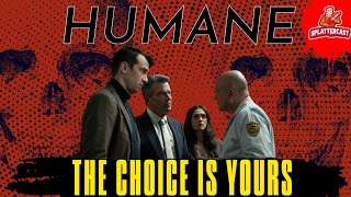 The Terrifying Truth Revealed: HUMANE (2024) Movie Review