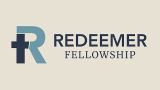 Church Online Live |  Redeemer Fellowship VA Worship Service February 2nd, 2025 Sermon