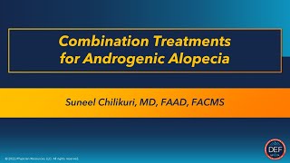 Combination Treatments for Androgenic Alopecia