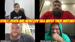 Vitaly, Devon, and Morozov discuss their upcoming matches