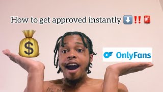 How to get approved for OnlyFans instantly ‼️#storytime #contentcreator #fyp #likeandsubscribe