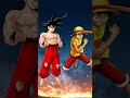 goku vs luffy goku luffy dragonball onepiece