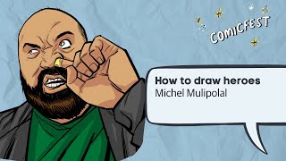 How to draw Heroes: A Masterclass with Michel Mulipola | ComicFest 2022