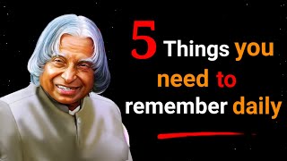 5 Things You Need To Remember Daily || Dr APJ Abdul Kalam Sir Whatsapp Quotes || Spread Positivity