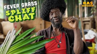 Fevergrass Powers, Chain Saws \u0026 Mountain Huts! Spliff Chat