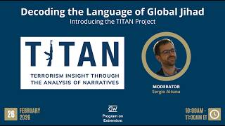 Decoding the Language of Global Jihad: Introducing the TITAN Project