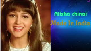 Alisha chinai Made In India audio song.