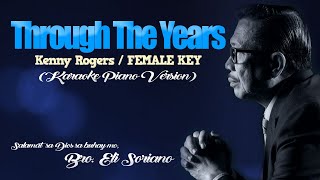 THROUGH THE YEARS - Kenny Rogers/FEMALE KEY (KARAOKE PIANO VERSION)