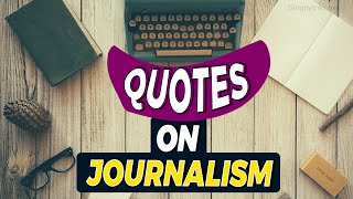 Most Humorous Quotes on Journalism | Funny Quotes Video MUST WATCH | Simplyinfo.net