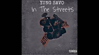 Yung Savo - In the Streets (Prod. DAK)