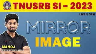 Mirror Image - Best Tricks & Shortcuts by Manoj | TNPSC, TNUSRB SI Exams | Veranda Race