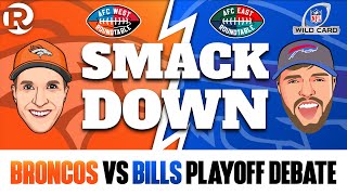 Broncos vs Bills Wild Card Playoff Smackdown Debate Show