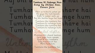 Tumhare Hi Rahenge Hum lyrics l #shorts #ytshorts #lyrics