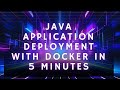 Java Application Deployment with Docker in 5 minutes