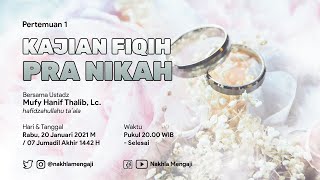 #1 Bimbingan Pra Nikah - Ustadz Mufy Hanif Thalib, Lc.