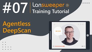 Lansweeper training tutorial  #7- Agentless Deep Scan Discovery