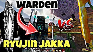 RYUJİN JAKKA VS WARDEN