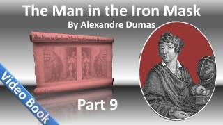 Part 09 - The Man in the Iron Mask Audiobook by Alexandre Dumas (Chs 51-58)