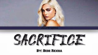 Bebe Rexha - Sacrifice (Lyrics Video)