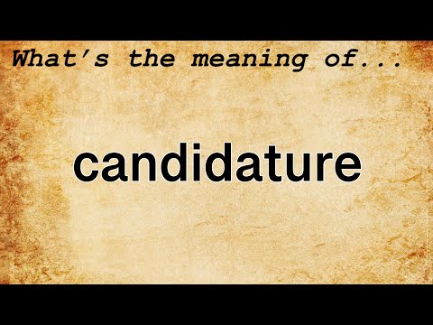 What do you mean by candidature?