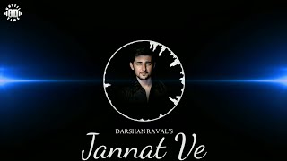 8D Audio | Jannat Ve | Darshan Raval | Unveil Time 8D Songs