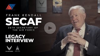 SECAF 26 Frank Kendall Legacy Interview