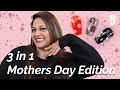 3 in 1: Mother's Day Edition!