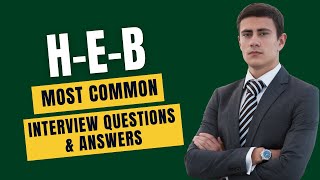 H E B Interview Questions And Answers For 2026