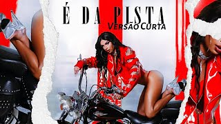 Album É da Pista - Versão Curta (Lia Clark)
