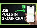 How to Use WhatsApp Polls in Group Chat !