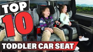 Best Toddler Car Seat In 2024 - Top 10 Toddler Car Seats Review