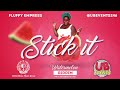 Stick It  - Fluffy Empress ( Watermelon Riddim ) Crop Over 2023