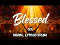 BLESSED BY KHAEL - LYRICS VIDEO