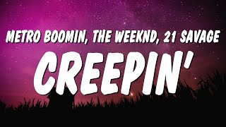 Metro Boomin, The Weeknd & 21 Savage - Creepin' (Lyrics)