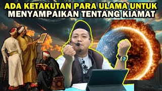 Ada Ketakutan Para Ulama Untuk Menyampaikan Tentang Kiamat - Ustadz Muhamamd Ridwan M.E.I