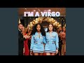 I'M A VIRGO