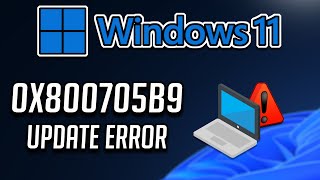 Windows Update Install Error 0x800705b9 in Windows 11/10 FIX