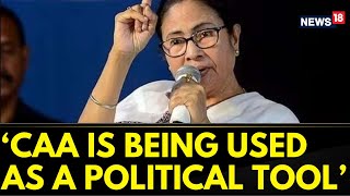 Mamata Banerjee: CAA Is Being Used As A Political Tool; Citizenship Will Be Given To Everyone