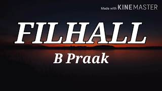 (Hindi - Song) FILHALL song lyrics video ( main kisi aur ka hoon filhall lyrics song video)