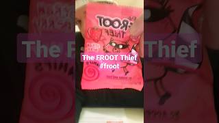 THE FROOT THIEF #FROOT #juicyfruit  #snacks